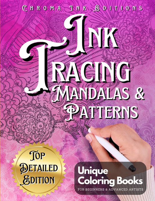 Ink Tracing Mandalas and Patterns: Draw with Pen and Ink the White Lines, Adult Coloring Book, Perfect for Anxiety: Stress Relief with This Unique Reverse Coloring Book. (Ink Tracing beyond Lines)